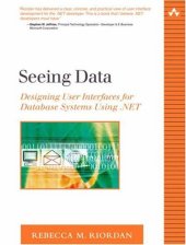 book Seeing Data: Designing User Interfaces for Database Systems Using .NET