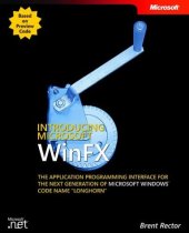 book Introducing Microsoft WinFX: The Application Programming Interface for the Next Generation of Microsoft Windows, Code Name Longhorn