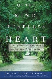 book Quiet mind, fearless heart: the Taoist path through stress and spirituality