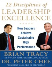 book Brian Tracy Peter Chee 12 Disciplines of Leadership Excellence How Leaders Achieve Sustainable High Performance McGraw Hill Education 2013