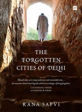 book The Forgotten Cities of Delhi