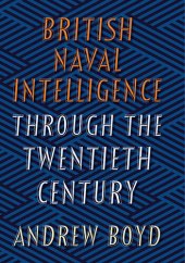 book British Naval Intelligence through the Twentieth Century