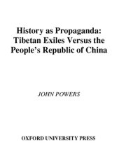 book History as Propaganda: Tibetan Exiles Versus the People's Republic of China