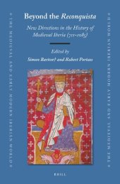 book Beyond the Reconquista: New Directions in the History of Medieval Iberia (711-1085)