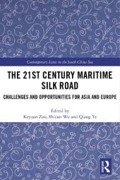 book The 21st Century Maritime Silk Road: Challenges and Opportunities for Asia and Europe