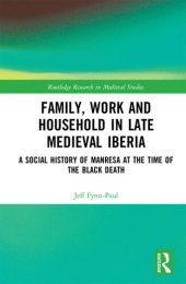 book Family, Work, and Household in Late Medieval Iberia: A Social History of Manresa at the Time of the Black Death