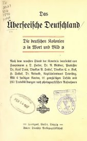 book Das Überseeische Deutschland; die deutschen Kolonien in Wort und Bild