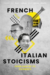 book French and Italian Stoicisms: From Sartre to Agamben