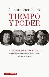 book Tiempo y poder. Visiones de la Historia