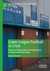 book Lower League Football in Crisis: Issues of Organisation and Legitimacy in England and Germany