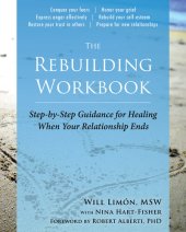 book The Rebuilding Workbook: Step-by-Step Guidance for Healing When Your Relationship Ends