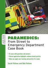 book Paramedics: From Street To Emergency Department Case Book