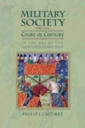 book Military Society and the Court of Chivalry in the Age of the Hundred Years War