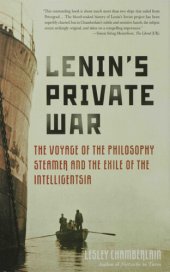 book Lenin's Private War: The Voyage of the Philosophy Steamer and the Exile of the Intelligentsia