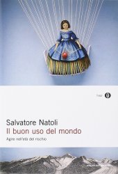 book Il buon uso del mondo. Agire nell'età del rischio