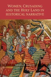 book Women, Crusading and the Holy Land in Historical Narrative (Warfare in History)