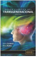 book Vision cuántica del transgeneracional. Libro de casos. Bioneuroemoción