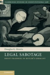 book Legal Sabotage: Ernst Fraenkel In Hitler’s Germany