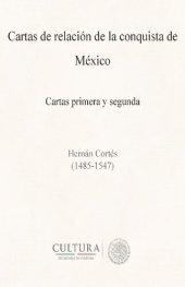 book Cartas de relacion de la Conquista de México - Carta primera y segunda