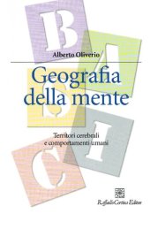 book Geografia della mente. Territori cerebrali e comportamenti umani