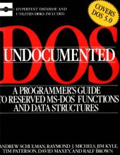 book Undocumented DOS: A Programmer’s Guide to Reserved MS-DOS Functions and Data Structures