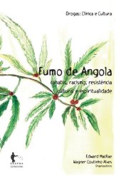 book Fumo de Angola : canabis, racismo, resistência cultural e espiritualidade