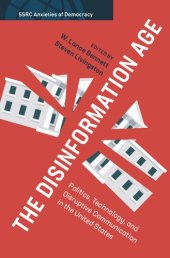 book The Disinformation Age: Politics, Technology, and Disruptive Communication in the United States