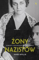 book Żony nazistów Kobiety kochające zbrodniarzy (, ) -