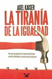 book La tiranía de la igualdad