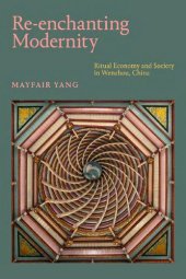 book Re-enchanting modernity: Ritual economy and society in Wenzhou, China