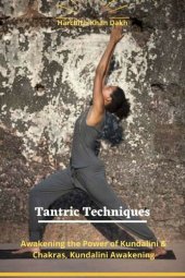 book Tantric Techniques: Awakening the Power of Kundalini & Chakras, Kundalini Awakening