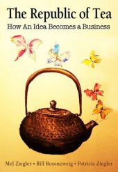 book The Republic of Tea: How an Idea Becomes a Business