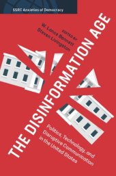 book The Disinformation Age: Politics, Technology, And Disruptive Communication In The United States