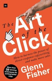 book The Art of the Click: How to Harness the Power of Direct-Response Copywriting and Make More Sales