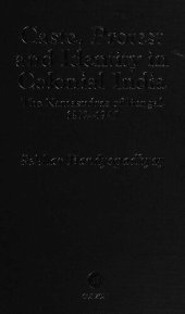 book Caste, protest and identity in colonial India : the Namasudras of Bengal, 1872-1947 BY