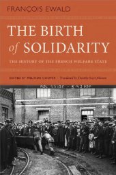 book The birth of solidarity : the history of the French welfare state