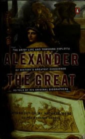 book Alexander The Great: Selected Texts from Arrian, Curtius and Plutarch