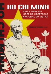 book Ho Chi Minh: Vida e Obra do Líder da Libertação Nacional do Vietnã