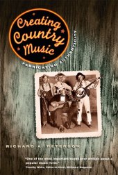 book Creating Country Music: Fabricating Authenticity