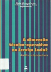 book A dimensão técnico-operativa no Serviço Social: desafios contemporâneos