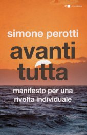 book Avanti tutta: Manifesto per una rivolta individuale