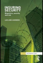 book Insuring Security: Biopolitics, Security And Risk