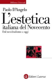 book L'estetica italiana del Novecento. Dal neoidealismo a oggi