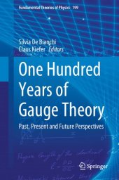 book One Hundred Years of Gauge Theory: Past, Present and Future Perspectives