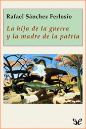 book La hija de la guerra y la madre de la patria