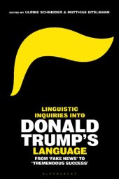 book Linguistic Inquiries into Donald Trump’s Language: From 'Fake News' to 'Tremendous Success'