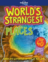 book World's Strangest Places: (Lonely Planet Kids)