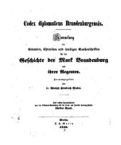 book Codex Diplomaticus Brandenburgensis. Hauptteil 1: Geschichte der geistlichen Stiftungen, der adlichen Familien, so wie der Städte und Burgen der Mark Brandenburg