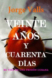 book Veinte años y cuarenta días