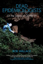 book Dead Epidemiologists: On the Origins of COVID-19